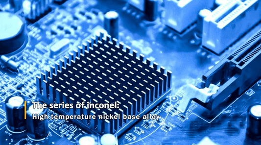 Inconel introduction and product details