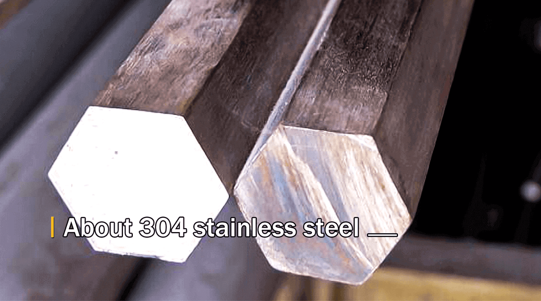 About 304 stainless steel