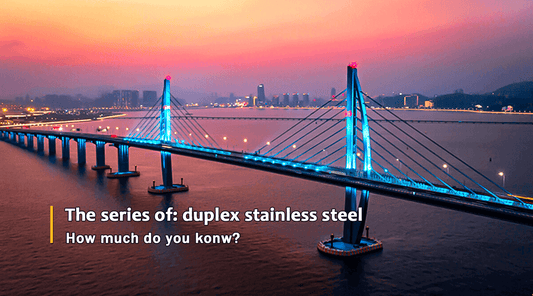 The series of duplex stainless steel/dual-phase steel